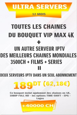 Abonnement IPTV ULTRA SERVEURS (2 en 1) 40000 chaines