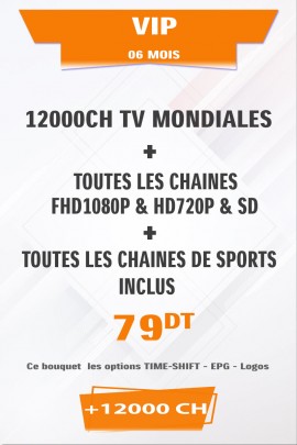 Abonnement IPTV VIP 6 mois +12000 chaines TV