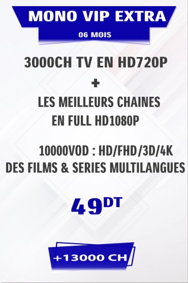 Abonnement IPTV 6 mois Mono VIP EXTRA + FULL VOD 4K&3D tunisie
